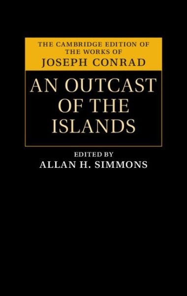 Cover for Joseph Conrad · An Outcast of the Islands - The Cambridge Edition of the Works of Joseph Conrad (Gebundenes Buch) (2016)