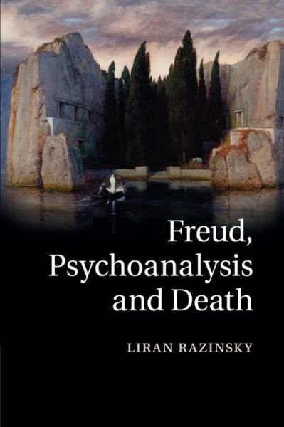 Cover for Liran Razinsky · Freud, Psychoanalysis and Death (Paperback Bog) (2014)