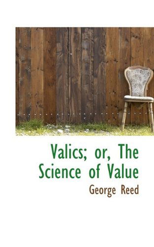 Cover for George Reed · Valics; Or, the Science of Value (Paperback Book) (2009)