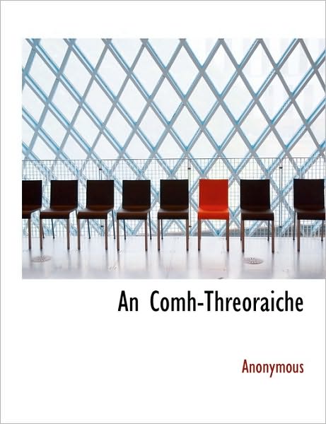 Cover for Anonymous · An Comh-threoraiche (Paperback Book) [Scots Gaelic edition] (2010)