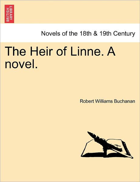 Cover for Robert Williams Buchanan · The Heir of Linne. a Novel. Vol. Ii. (Pocketbok) (2011)