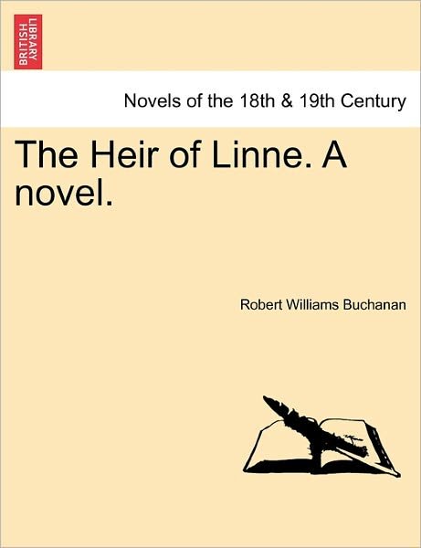 Cover for Robert Williams Buchanan · The Heir of Linne. a Novel. Vol. Ii. (Taschenbuch) (2011)