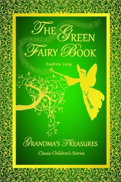 Cover for Andrew Lang · The Green Fairy Book - Andrew Lang (Paperback Book) (2014)