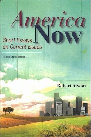 Cover for Robert Atwan · America Now Short Essays on Current Issues (Gebundenes Buch) (2019)