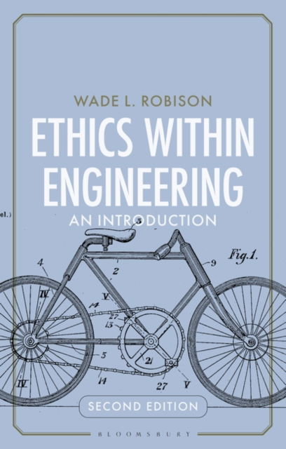 Cover for Robison, Wade L. (Rochester Institute of Technology, USA) · Ethics Within Engineering: An Introduction (Hardcover Book) (2024)