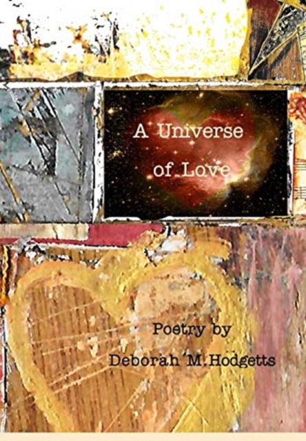Cover for Deborah M Hodgetts · A Universe of Love (Hardcover Book) (2017)