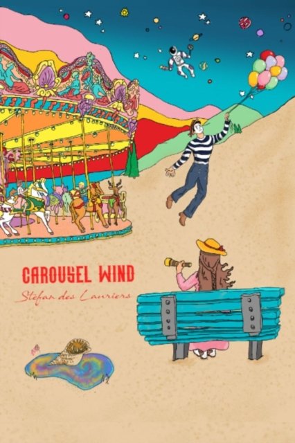 Cover for Stefan Des Lauriers · Carousel Wind, the Musical (Paperback Bog) (2018)