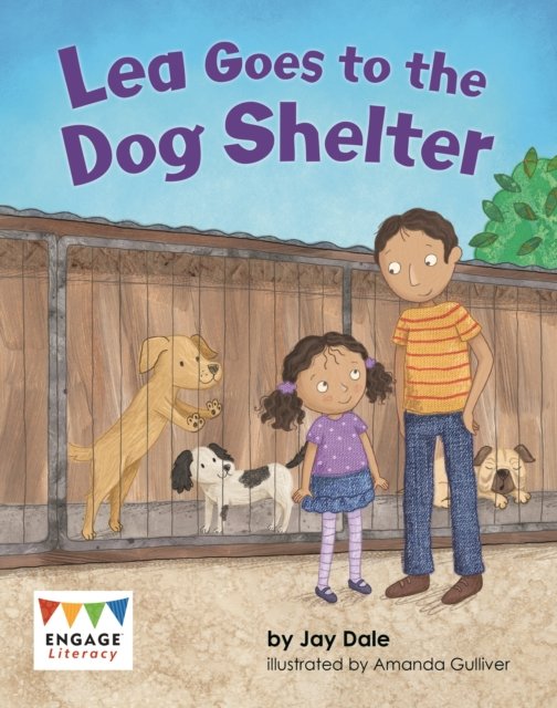 Lea Goes to the Dog Shelter - Engage Literacy Blue - Jay Dale - Książki - Capstone Global Library Ltd - 9781398254442 - 12 września 2024