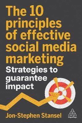 Cover for Jon-Stephen Stansel · The 10 Principles of Effective Social Media Marketing: Strategies to Guarantee Impact (Paperback Book) (2025)