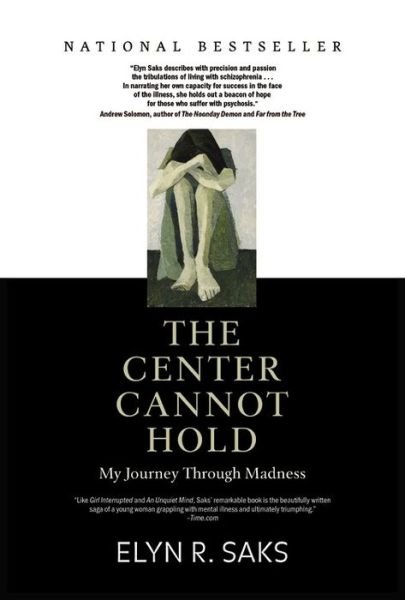 Cover for Elyn R. Saks · The Center Cannot Hold: My Journey Through Madness (Taschenbuch) [Reprint edition] (2008)