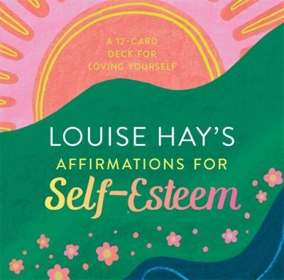Cover for Louise Hay · Louise Hay's Affirmations for Self-Esteem: A 12-Card Deck for Loving Yourself (Flashcards) (2023)