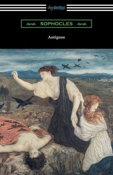Cover for Sophocles · Antigone (Translated by E. H. Plumptre with an Introduction by J. Churton Collins) (Paperback Bog) (2016)