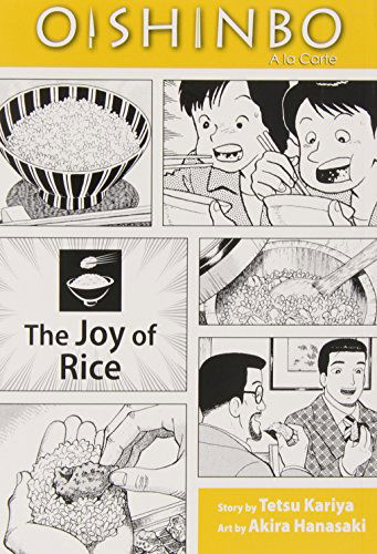 Cover for Tetsu Kariya · Oishinbo: À La Carte, Vol. 6: the Joy of Rice (Paperback Book) (2009)