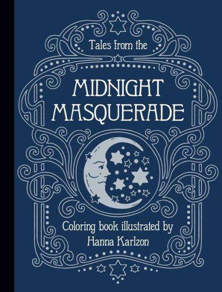 Cover for Hanna Karlzon · Tales from the Midnight Masquerade Coloring Book (Taschenbuch) (2020)