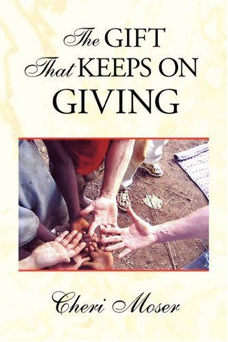 Cover for Cheri Moser · The Gift That Keeps on Giving (Paperback Book) (2007)