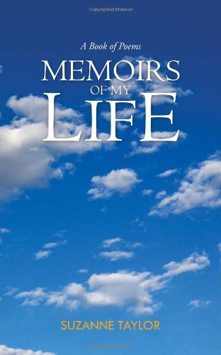 Cover for Suzanne Taylor · Memoirs of My Life: a Book of Poems (Paperback Book) (2011)
