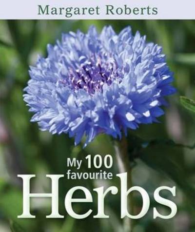 Cover for Margaret Roberts · My 100 Favourite Herbs (Paperback Book) (2013)