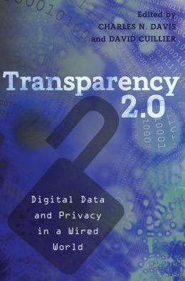 Cover for Transparency 2.0: Digital Data and Privacy in a Wired World - Communication Law (Hardcover Book) [New edition] (2014)