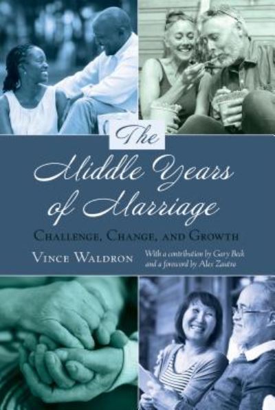 Cover for Vince Waldron · The Middle Years of Marriage: Challenge, Change, and Growth - Lifespan Communication (Gebundenes Buch) [New edition] (2017)