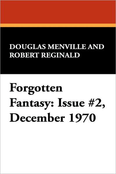 Cover for Robert Reginald · Forgotten Fantasy: Issue #2, December 1970 (Taschenbuch) (2007)