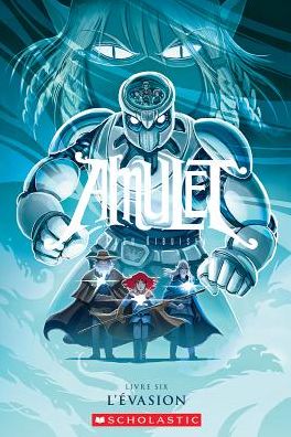 Amulet: N? 6 - l'?vasion - Kazu Kibuishi - Bøker - Scholastic - 9781443145442 - 1. september 2016