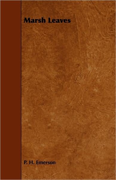 Cover for P H Emerson · Marsh Leaves (Pocketbok) (2008)