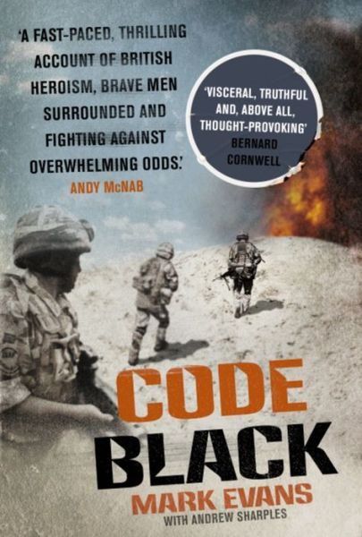 Cover for Mark Evans · Code Black: Cut off and Facing Overwhelming Odds: the Siege of Nad Ali (Paperback Bog) (2015)