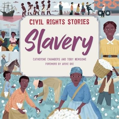 Cover for Catherine Chambers · Civil Rights Stories: Slavery - Civil Rights Stories (Hardcover Book) [Illustrated edition] (2021)