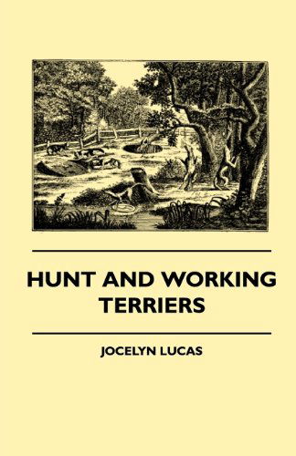 Hunt And Working Terriers - Jocelyn Lucas - Books - Read Books - 9781445505442 - May 7, 2010