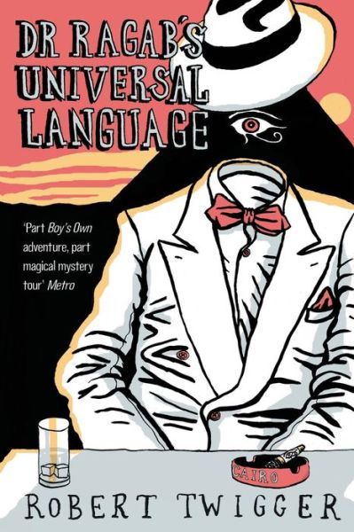 Cover for Robert Twigger · Dr Ragab's Universal Language (Paperback Book) (2014)