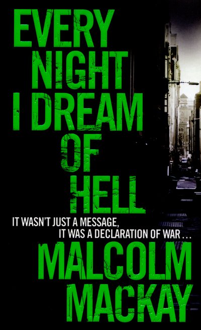 Cover for Malcolm Mackay · Every Night I Dream of Hell (Paperback Book) [Main Market Ed. edition] (2016)