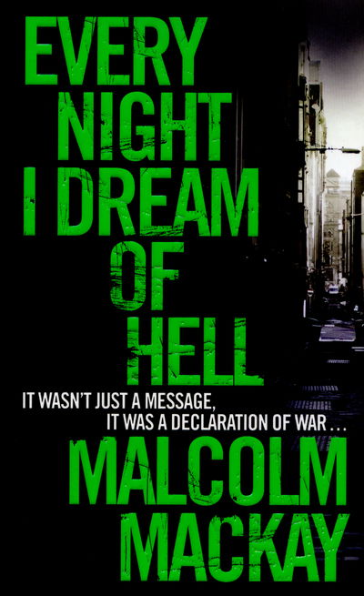 Cover for Malcolm Mackay · Every Night I Dream of Hell (Pocketbok) [Main Market Ed. edition] (2016)