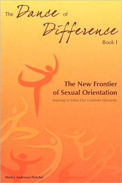 Shirley Anderson Fletcher · The Dance of Difference: the New Frontier of Sexual Orientation (Pocketbok) (2011)