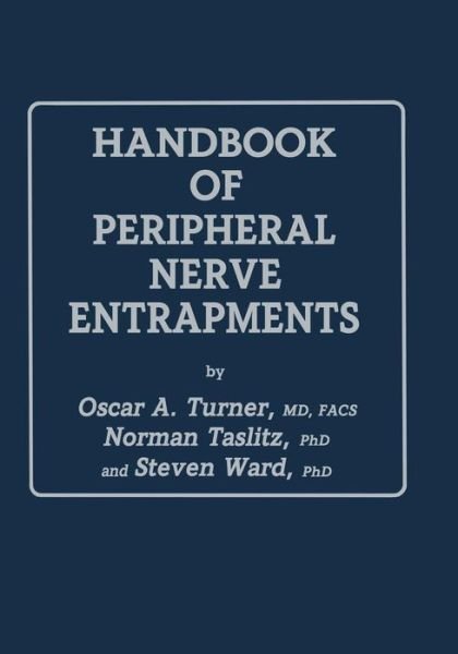 Cover for Oscar A. Turner · Handbook of Peripheral Nerve Entrapments (Paperback Book) [Softcover reprint of the original 1st ed. 1990 edition] (2011)