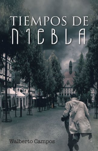 Cover for Walberto Campos · Tiempos De Niebla (Paperback Book) [Spanish edition] (2011)