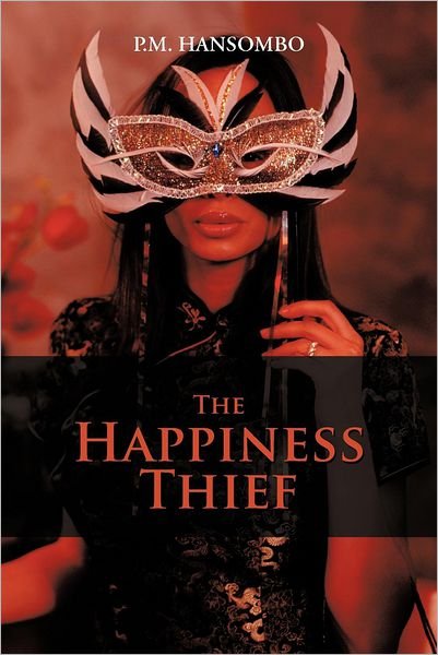 Cover for P M Hansombo · The Happiness Thief (Paperback Book) (2012)