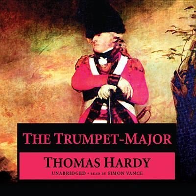Cover for Thomas Hardy · The Trumpet-Major (CD) (2013)