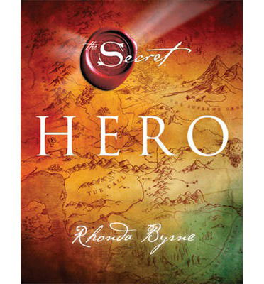 Hero - Rhonda Byrne - Bücher - Simon & Schuster Ltd - 9781471133442 - 19. November 2013