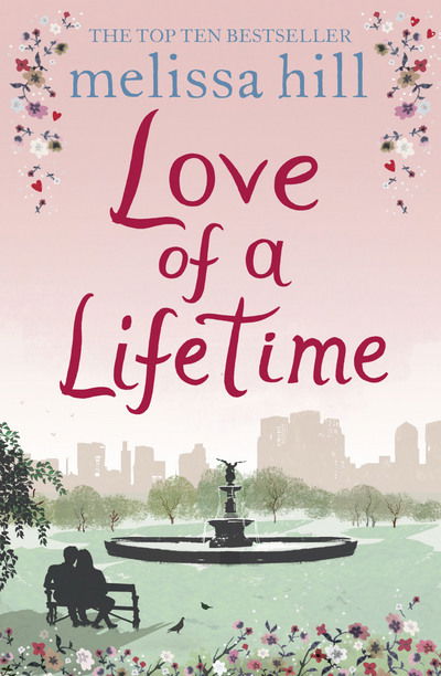 The Love of a Lifetime - Melissa Hill - Books - Simon & Schuster Ltd - 9781471175442 - March 8, 2018