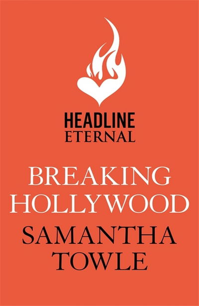 Cover for Samantha Towle · Breaking Hollywood: A sexy, laugh-out-loud romance (Paperback Book) (2017)