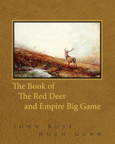 Cover for John Ross · The Book of the Red Deer and Empire Big Game (Taschenbuch) (2017)