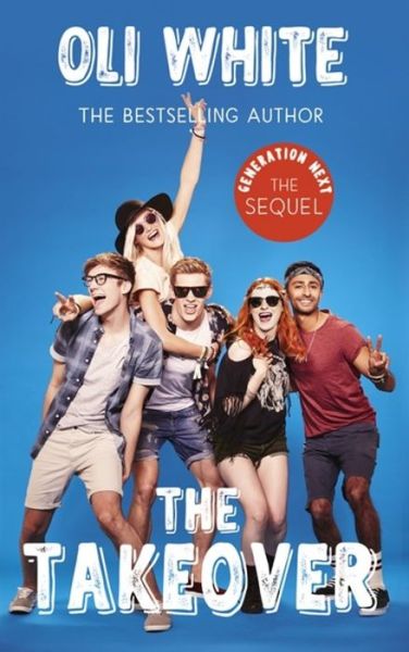 Cover for Oli White · Generation Next: The Takeover (Paperback Book) (2017)
