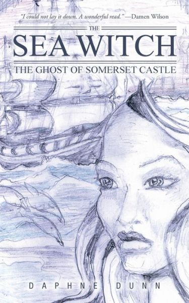 Cover for Daphne Dunn · The Sea Witch: the Ghost of Somerset Castle (Paperback Book) (2013)