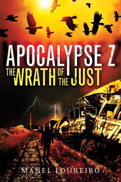 Cover for Manel Loureiro · The Wrath of the Just - Apocalypse Z (Paperback Book) (2014)