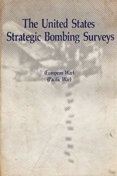 Cover for Air University Presss · The United States Strategic Bombing Surveys - European War, Pacific War (Paperback Book) (2012)