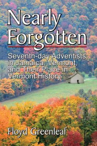 Nearly Forgotten - Floyd Greenleaf - Books - Teach Services, Inc. - 9781479603442 - April 13, 2017