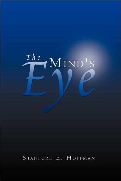 Cover for Stanford E. Hoffman · The Mind's Eye (Paperback Book) (2012)