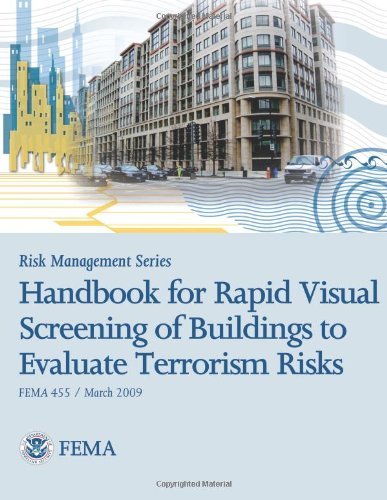 Cover for Federal Emergency Management Agency · Risk Management Series:  Handbook for Rapid Visual Screening of Buildings to Evaluate Terrorism Risks (Fema 455 / March 2009) (Paperback Bog) (2013)