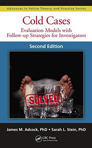 Cover for Adcock, James M. (The Center for the Resolution of Unresolved Crimes, JMA Forensics, East Longmeadow, Massachusetts, USA) · Cold Cases: Evaluation Models with Follow-up Strategies for Investigators, Second Edition - Advances in Police Theory and Practice (Innbunden bok) (2014)