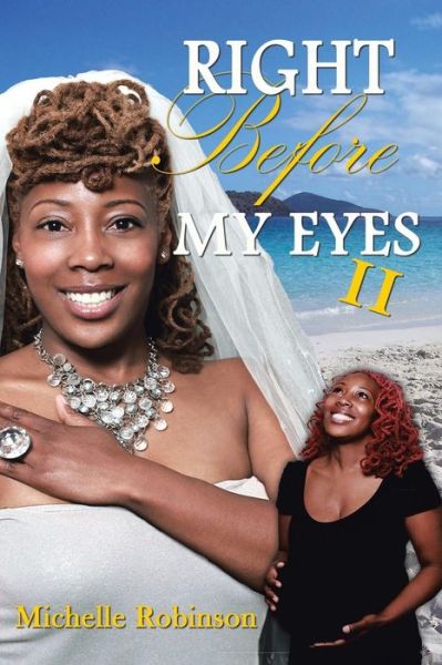 Cover for Michelle Robinson · Right Before My Eyes II (Paperback Book) (2013)